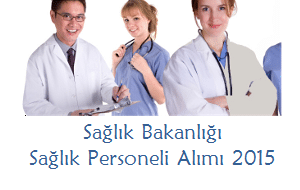 Sağlık Bakanlığı Sözleşmeli Sağlık Personeli Alımı 2015