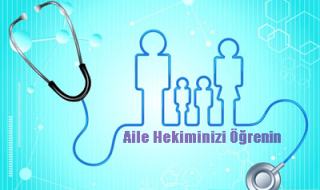 Aile Hekimi Sorgulama ve Değiştirme Nasıl Yapılır?