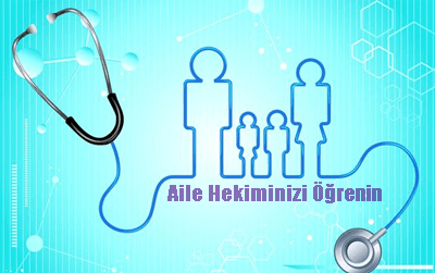 Aile Hekimi Sorgulama ve Değiştirme Nasıl Yapılır?