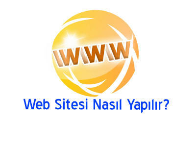 Web Sitesi Nasıl Yapılır?
