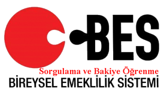 Güncel Zorunlu BES Sorgulama ve Bakiye Öğrenme İşlemi Nasıl Yapılır?